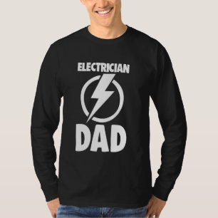 Electrician Dad Worker Tee  Funny Electrician Love