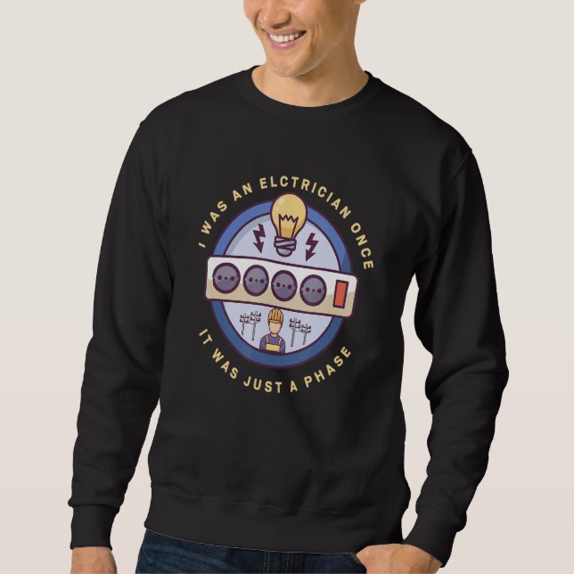 Electrician Electrical Engineer Lineman Electrical Sweatshirt (Front)