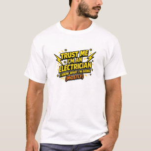 Electrician Funny Tee Mostly Knows What He Does