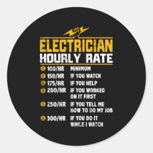 Electrician Hourly Rate For Electrician Classic Round Sticker