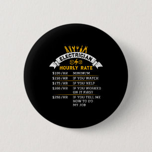 Electrician Hourly Rate For Handyman Humor Labor R 2 Inch Round Button