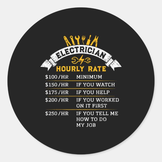 Electrician Hourly Rate For Handyman Humor Labor R Classic Round Sticker (Front)