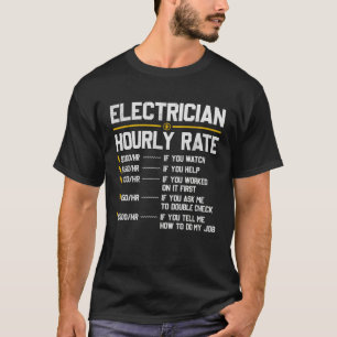 Electrician Hourly Rate Humor T-Shirt