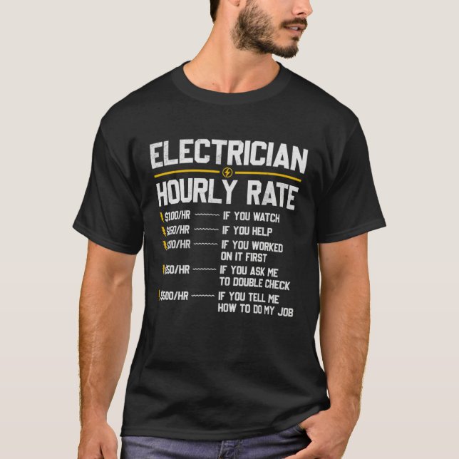 Electrician Hourly Rate Humor T-Shirt (Front)