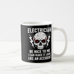 Electrician Humor Be Nice To Me Funny Electrician Coffee Mug