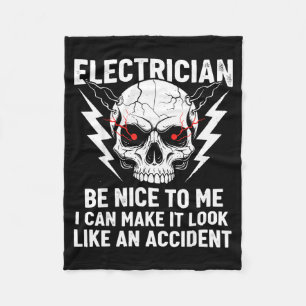 Electrician Humor Be Nice To Me Funny Electrician  Fleece Blanket
