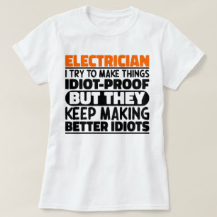 Electrician I Try To Make Things Funny Sayings T-Shirt