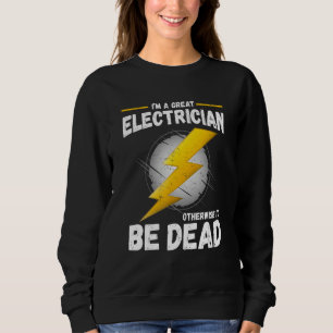 Electrician Jokes Electricity Artwork Lineman Quot Sweatshirt