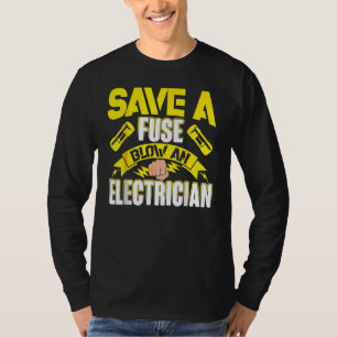 Electrician Men Women Electrical Fuse Engineers T-Shirt
