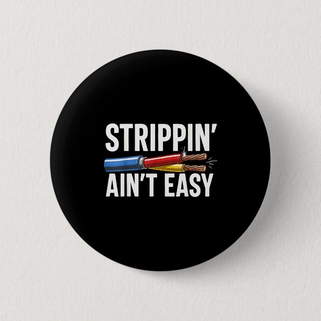Electrician N Ain't Easy Funny Dad Fathers Day  2 Inch Round Button (Front)