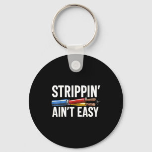 Electrician N Ain't Easy Funny Dad Fathers Day Keychain