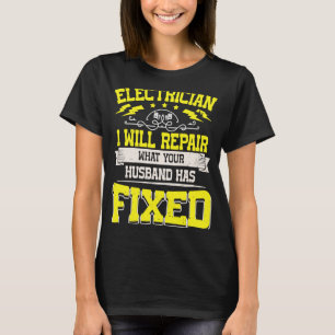 Electrician Quote We Still Turn You On Lineman 22 T-Shirt
