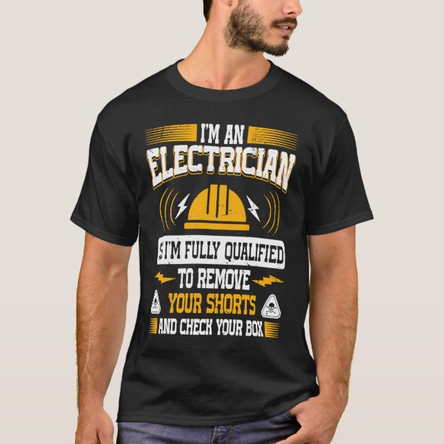 Electrician Quote We Still Turn You On Lineman 23 T-Shirt (Front)