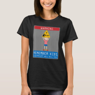 Electrician Remember Kids Electricity Will Kill Yo T-Shirt