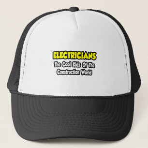 Electricians...Cool Kids of Construction World Trucker Hat
