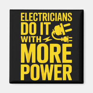 Electricians Do It with More Power Funny Magnet