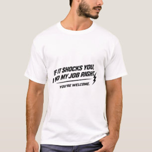 Electricians Don't Make Mistakes Proud Shield T-Shirt