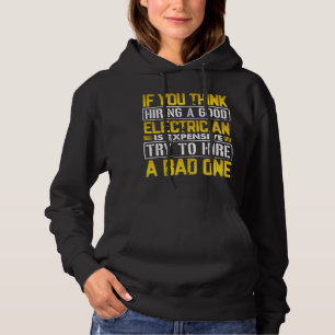 Electricians Electrical Engineers Funny Expensive Hoodie