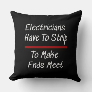 Electricians Joke Funny Novelty Humor Electrical Throw Pillow