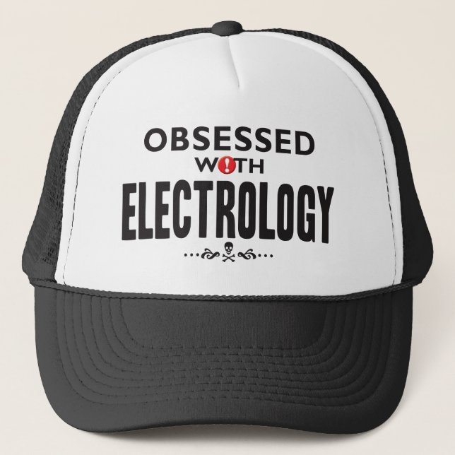 Electrology Obsessed Trucker Hat (Front)