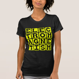 Electromagnetism, Physics Branch T-Shirt
