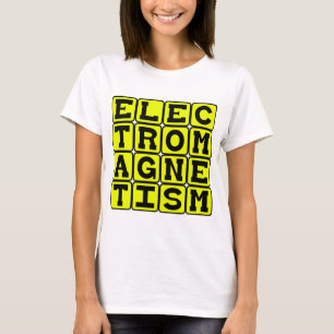 Electromagnetism, Physics Branch T-Shirt