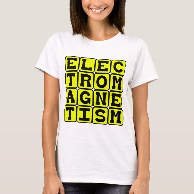 Electromagnetism, Physics Branch T-Shirt (Front)