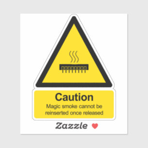 Electronics magic smoke warning sign