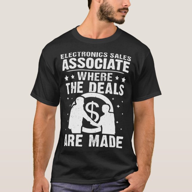 Electronics Sales Associate Where The Deals Are Ma T-Shirt (Front)