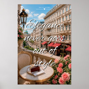 Elegance Never Goes Out Of Style Vienna Balcony Poster