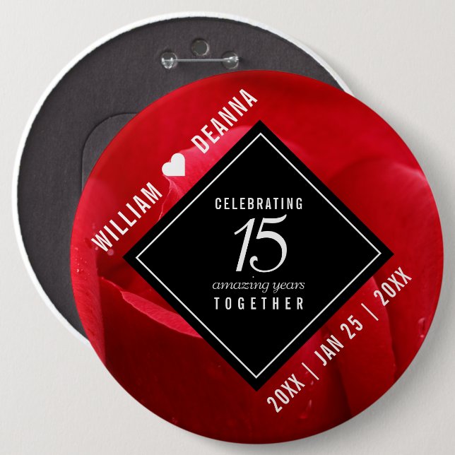 Elegant 15th Rose Wedding Anniversary Celebration 6 Inch Round Button (Front & Back)