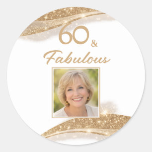 Elegant 60 & Fabulous Gold Photo Birthday  Classic Round Sticker