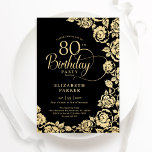 Elegant 80th Birthday Black Gold Roses Invitation<br><div class="desc">Black gold floral 80th birthday party invitation. Elegant design featuring roses,  faux gold foil and typography script font. Trendy invite card perfect for a stylish female bday celebration. Can be customized to any age. Personalize with your own details. Printed Zazzle invitations or instant download digital printable template.</div>
