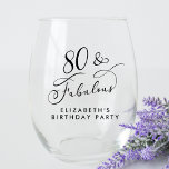 Elegant 80th Birthday Party<br><div class="desc">80 & Fabulous - Toast to a Life Well Celebrated! Elegant 80th birthday party wine glass featuring "80 & Fabulous" in a stylish calligraphy script and your name in simple modern typography.</div>