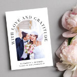 Elegant Arch Photo Love And Gratitude Wedding Thank You Card<br><div class="desc">Modern wedding thank you card featuring your photo in an arched frame surrounded by "With Love And Gratitude" in elegant typography. Add your first names or married name, wedding date and location. On the reverse side, personalize your thank you message in simple typography, and add an additional photo and your...</div>