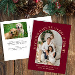Elegant Arch Photo Merry Bright Burgundy Christmas Holiday Postcard<br><div class="desc">Elegant burgundy red Christmas postcard featuring your photo in an arch frame surrounded by "May Your Days Be Merry & Bright" in classic gold serif typography and your name in simple gold typography. On the back,  add an additional photo and personalize your holiday greeting.</div>