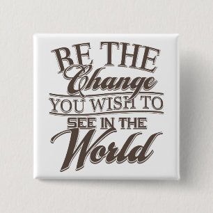 Elegant Be the Change 2 Inch Square Button
