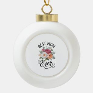 Elegant Best Mom Ever Floral Bouquet Watercolor  Ceramic Ball Christmas Ornament