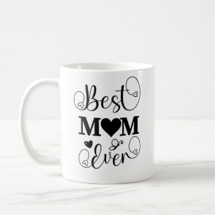 Elegant “Best Mom Ever” Monochrome Design with Hea Coffee Mug
