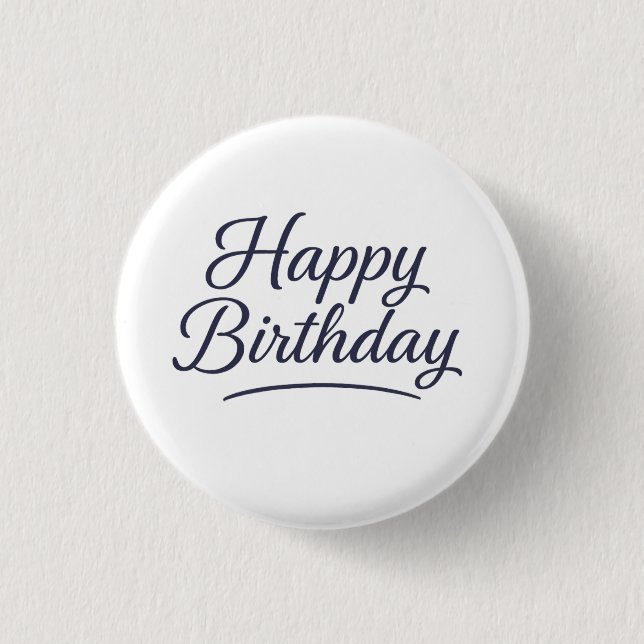 Elegant Birthday Calligraphy Design 1 Inch Round Button (Front)