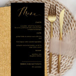 Elegant Black and Gold Calligraphy Wedding Menu<br><div class="desc">Elegant black and gold wedding or dinner reception Menu card. Contemporary, simple and elegant design with beautiful golden modern hand written calligraphy. Front and back background colour in black. Text in golden hues. Ability to change both front and / or back background colour by selecting "customize further". Design available in...</div>