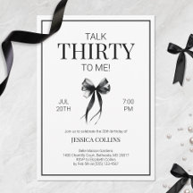 Elegant Black and White Talk 30 to Me Birthday