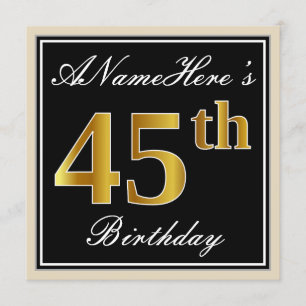 Elegant, Black, Faux Gold 45th Birthday + Name Invitation