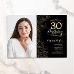 Elegant Black Gold Floral Photo 30th Birthday Invitation<br><div class="desc">Black gold floral 30th birthday party invitation with your photo on the front of the card. Minimalist modern design featuring botanical outline drawings accents, faux gold foil and typography script font. Simple trendy invite card perfect for a stylish female bday celebration. Can be customized to any age. Printed Zazzle invitations...</div>