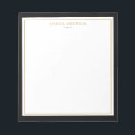 Elegant Black Gold Personalized Notepad<br><div class="desc">This notepad features elegant and minimalist thick black border and thin gold border. Personalize it with your name or company name.</div>