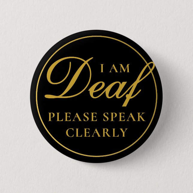 Elegant Black Gold Script Speak Clearly Deaf 2 Inch Round Button (Front)
