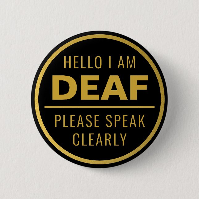 Elegant Black Gold Speak Clearly Deaf 2 Inch Round Button (Front)