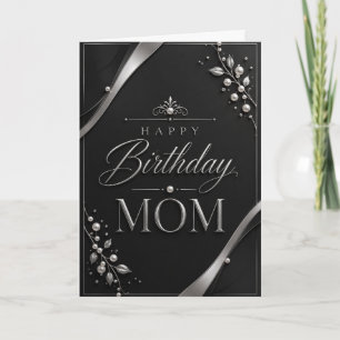 Elegant Black & Silver Birthday Card for Mom
