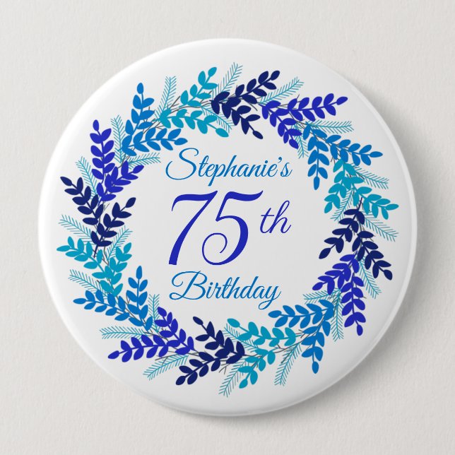 Elegant Blue Wreath 75th Birthday 4 Inch Round Button (Front)