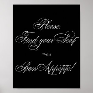 Elegant Bon Appetite White Calligraphy Find Seat Poster